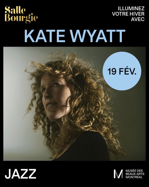 Illuminez votre hiver avec Kate Wyatt @ Bourgie (19 fév)