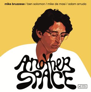 Mike Bruzzese - Another Space (2026)