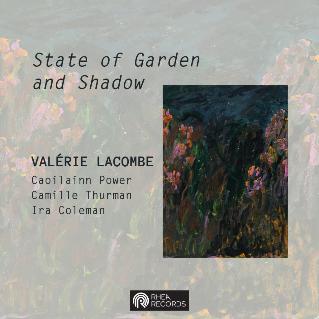 Valérie Lacombe lance State of Garden and Shadow (2026) @ Lion d'Or (29 avril) + entrevue