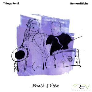 Bernard Riche Thiago Ferté - Breath & Pulse (2026)