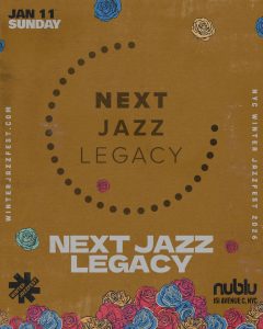 Next Jazz Legacy @ NYC Winter Jazzfest - Still we play ! (8-13 jan)