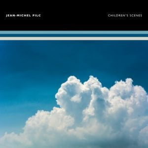 Jean-Michel Pilc - Children's Scenes