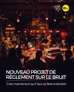 Nouveau règlement sur le bruit du Plateau/Ville Marie - la culture en recul et les lieux de diffusion indépendants menacés