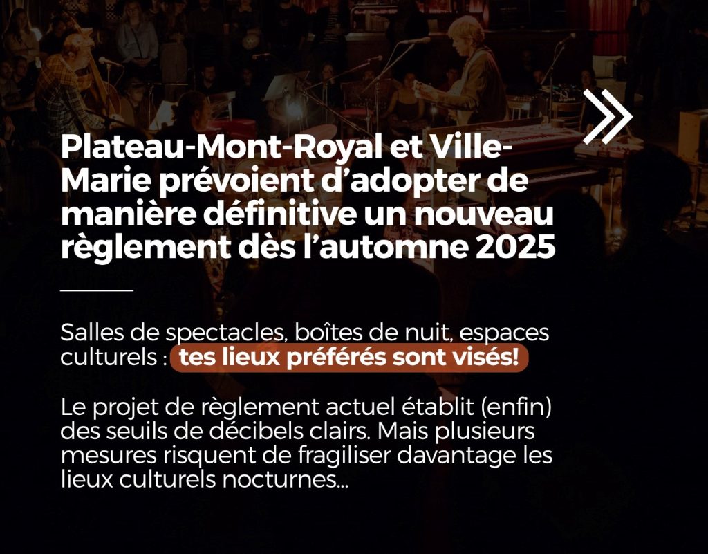 Nouveau projet de règlement sur le bruit du Plateau/Ville Marie - la culture en recul et les lieux de diffusion indépendants menacés