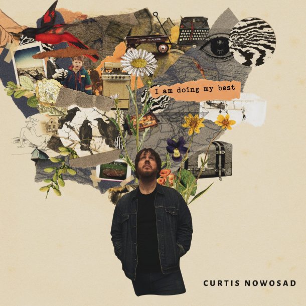 Curtis Nowosad - I Am Doing My Best (2025)
