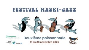 2e Festival Maski-Jazz (St-Gabriel de Brandon) de Carl Mayotte à Rachel Therrien du 13 au 30 nov