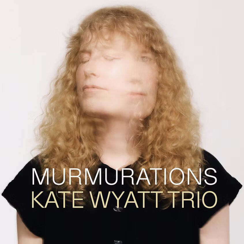 Kate Wyatt Trio - Murmurations (2025)