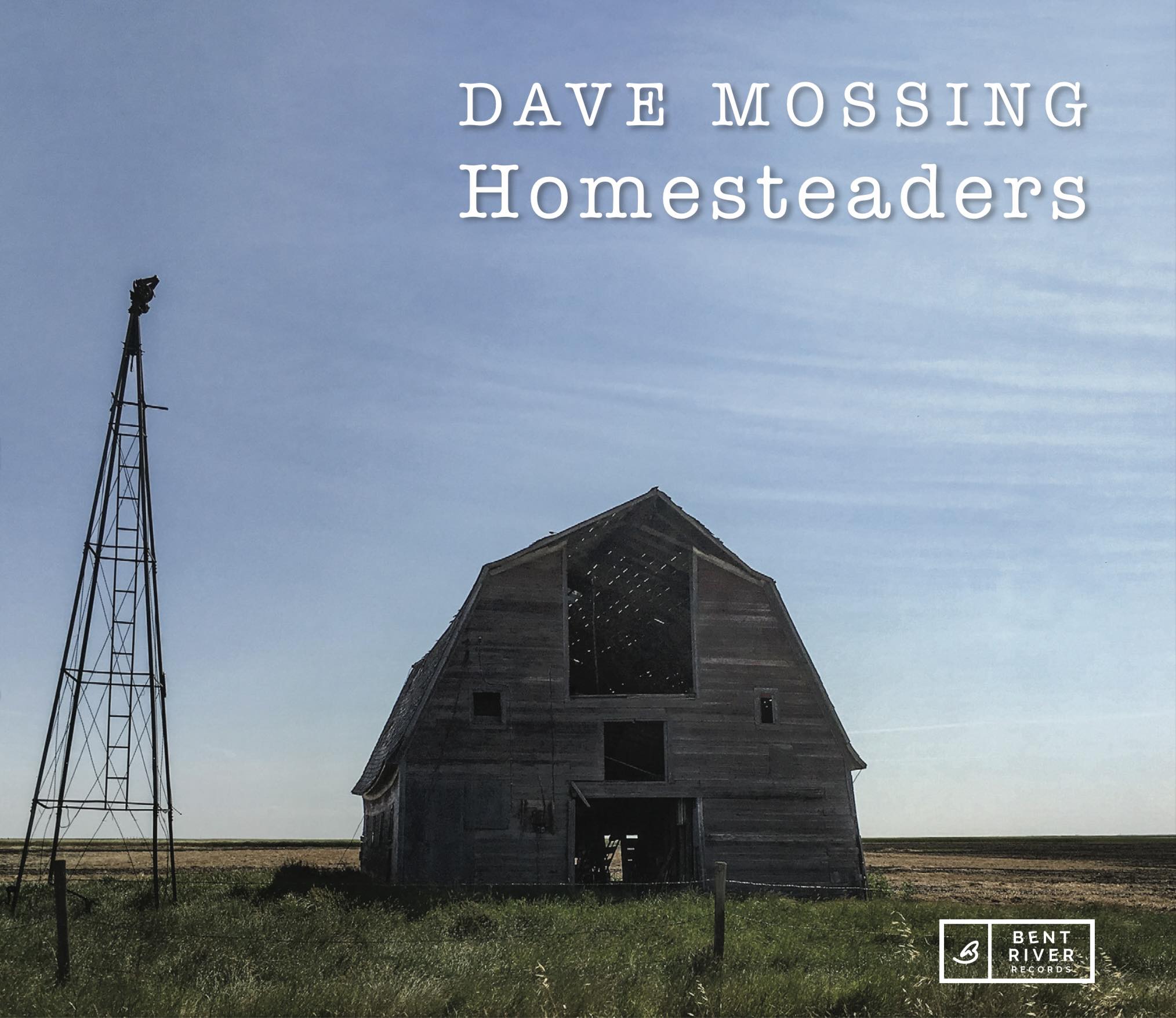 Dave Mossing - Homesteaders (2025)