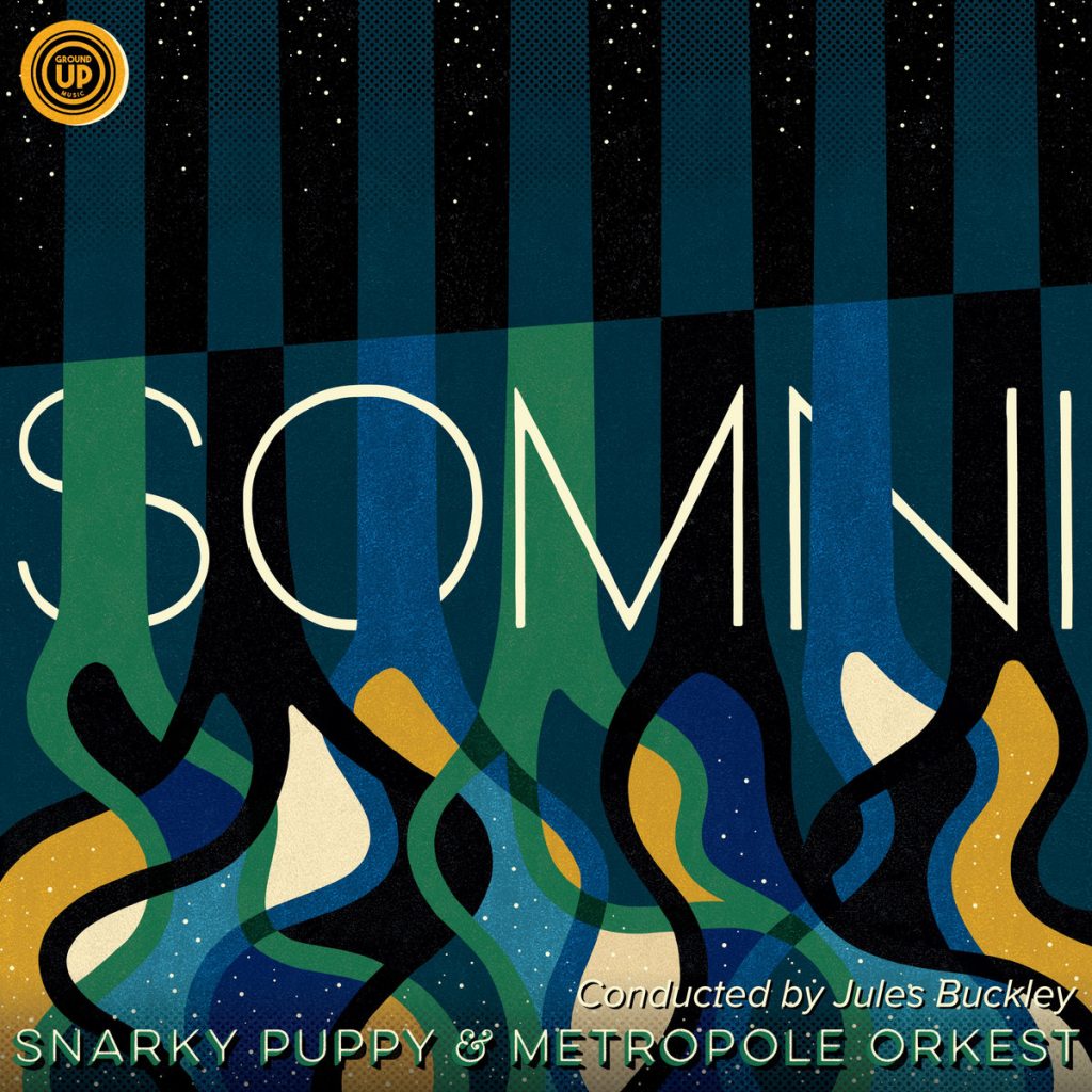Snarky Puppy, Metropole Orkest et Jules Buckley - Somni (2025)