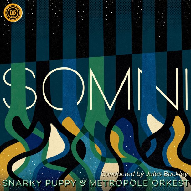 Snarky Puppy, Metropole Orkest et Jules Buckley - Somni (2025)