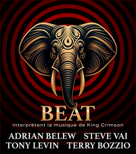 BEAT @ Mtl : Adrian Belew, Tony Levin, Steve Vai et Terry Bozzio