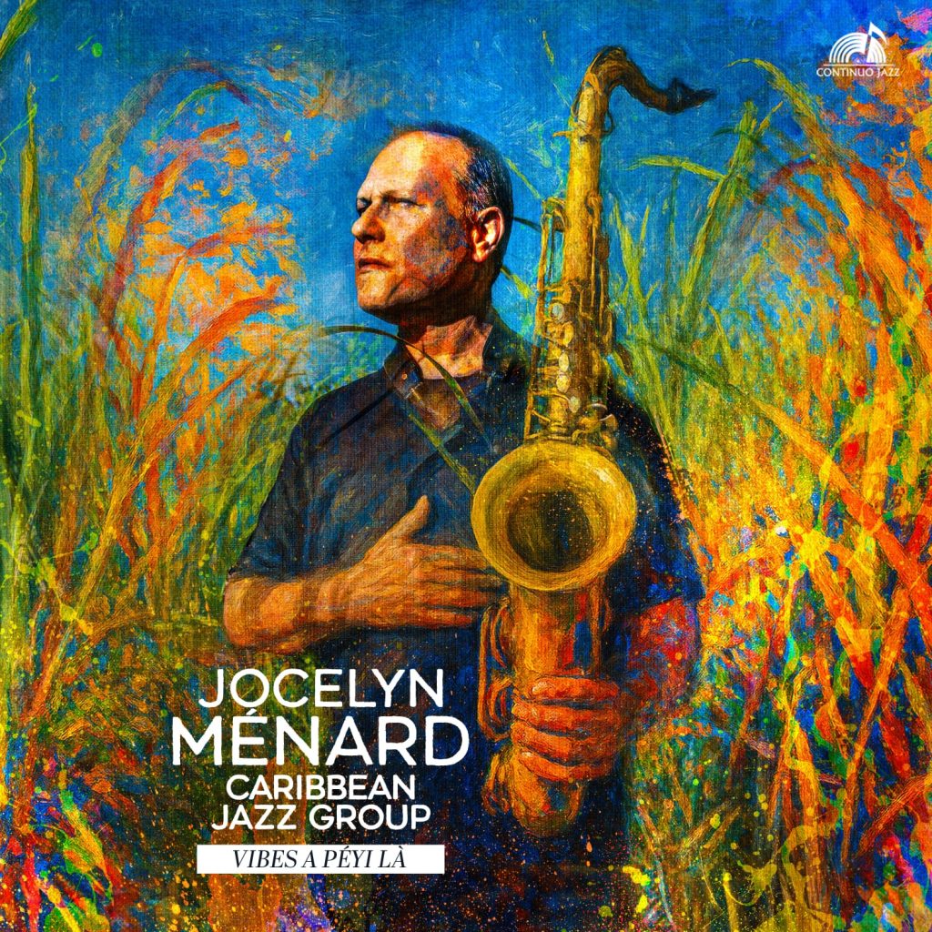 Jocelyn Ménard Caribbean Jazz Group - Vibes A Péyi Là (2026)
