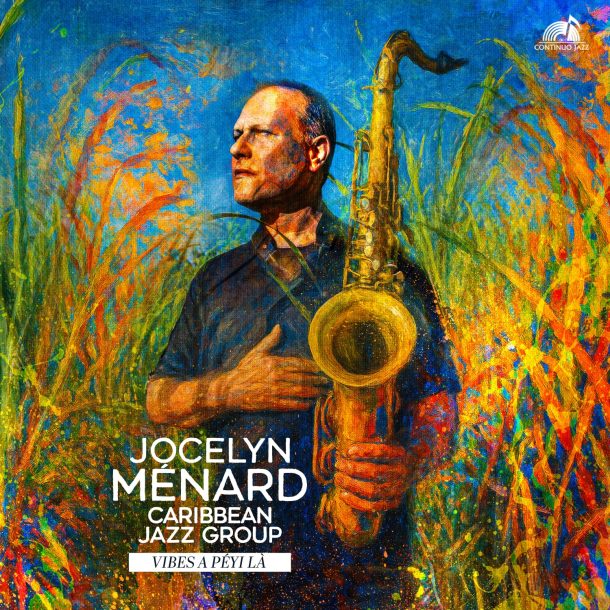 Jocelyn Ménard Caribbean Jazz Group - Vibes A Péyi Là (2026)