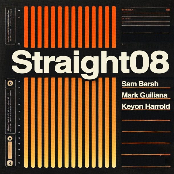 Sam Barsh Keyon Harrold Mark Guiliana - Straight08 (2026)
